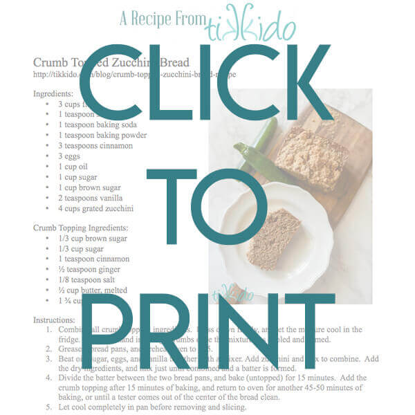 Navigational image leading reader to one page, printable version of the zucchini bread with crumb topping recipe