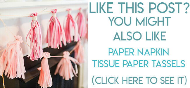 Navigational image leading reader to tutorial for an easy tissue paper tassel garland