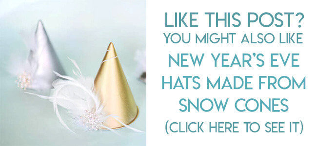 navigational image leading to tutorial for New Year's eve party hats made from snow cones.
