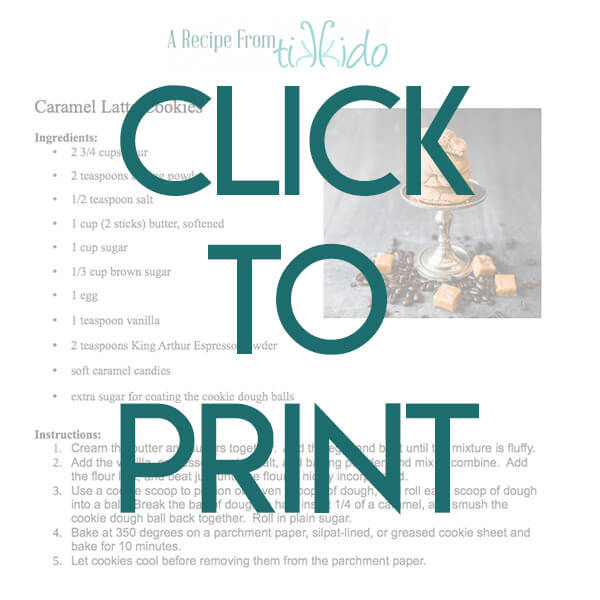 Navigational image leading reader to printable caramel latte cookie recipe.