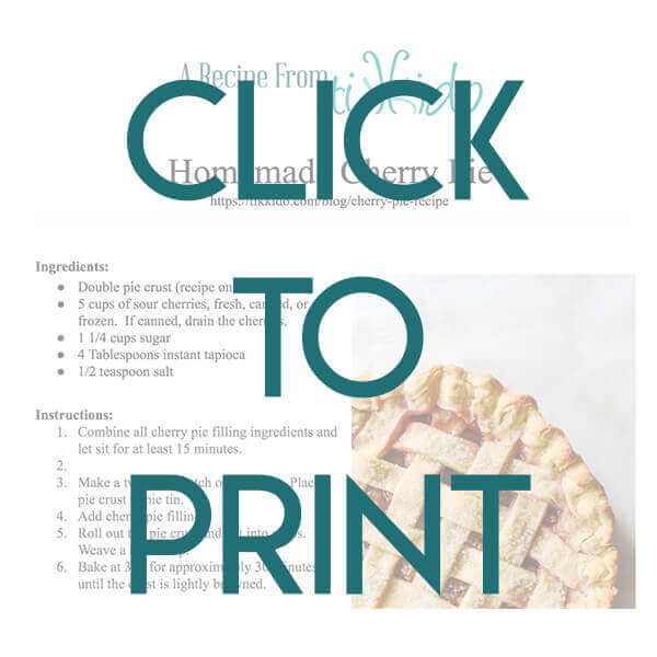 Navigational image leading reader to one page, printable version of the homemade cherry pie recipe.