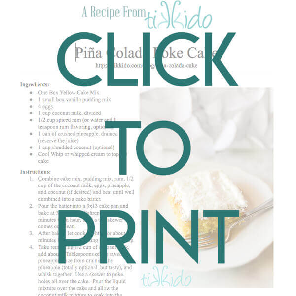 Navigational image leading reader to recipe fora free, printable, one page version of the pina colada cake recipe