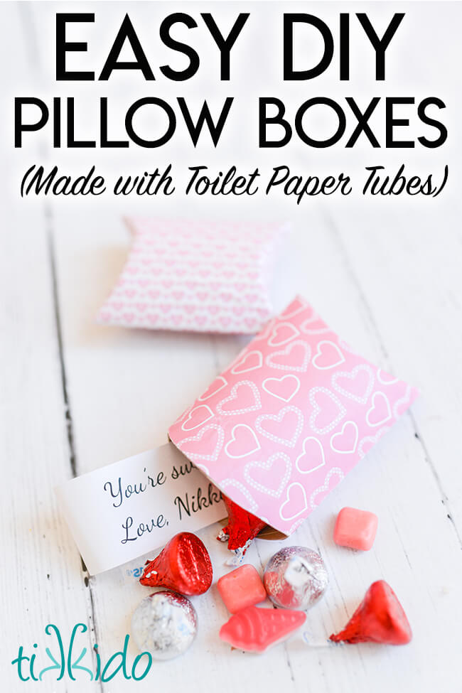 Valentine's Day pillow box favors filled with candy, with text overlay reading "Easy DIY Pillow Boxes Made with Toilet Paper Tubes."