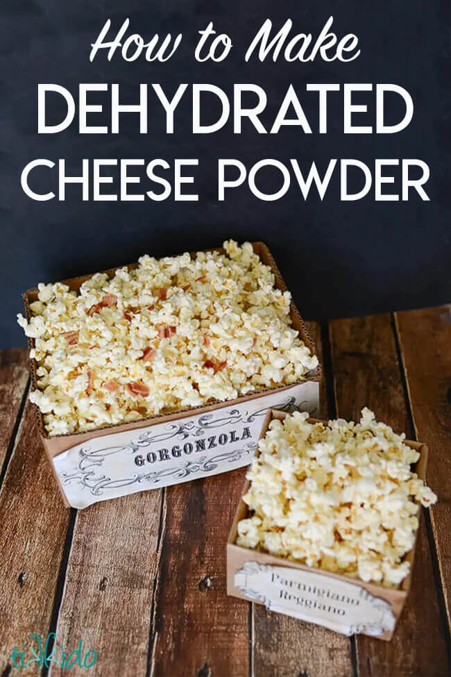 Boxes of gorgonzola bacon popcorn and parmesan popcorn made with dehydrated cheese powder, with text overlay reading "How to Make Dehydrated Cheese Powder."