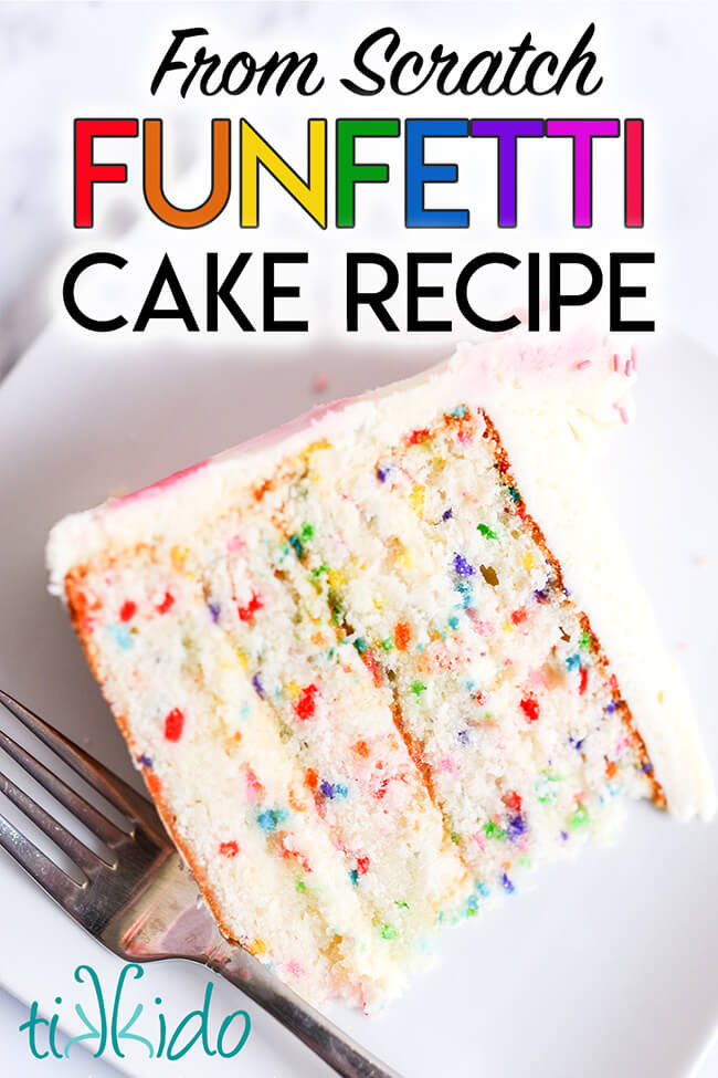 Slice of funfetti cake on a white plate next to a fork, with text overlay reading "From scratch Funfetti Cake Recipe."