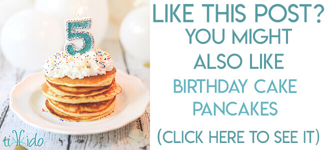 Navigational image leading reader to birthday cake pancake recipe.