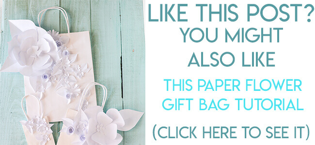 Navigational image leading reader to paper flower gift bag tutorial.
