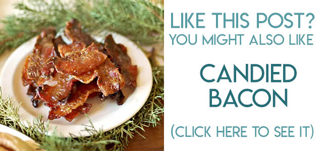 Navigational image leading reader to candied bacon recipe.