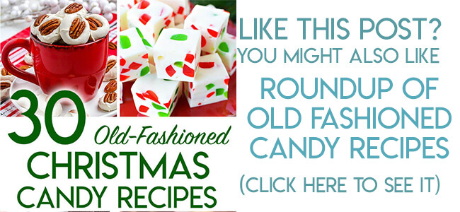 30 Old Fashioned Christmas Candy Recipes