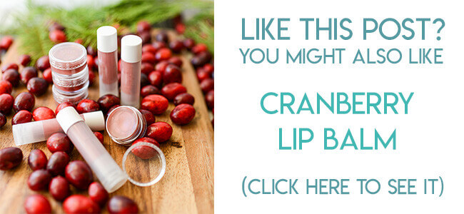 Navigational image leading reader to tutorial for Cranberry lip balm recipe