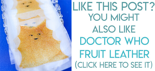 Navigational image leading to Doctor Who Cassandra fruit leather recipe.