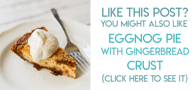 Navigational link leading reader to eggnog pie with gingerbread crust recipe.