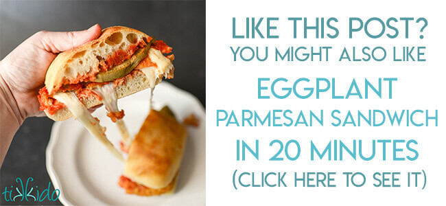 Navigational link leading reader to recipe for easy fast eggplant parmesan sandwiches.