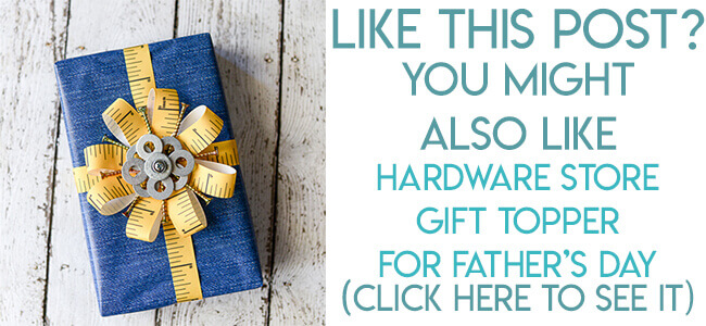 Navigational image leading reader to Father's day hardware bow gift wrapping tutorial.