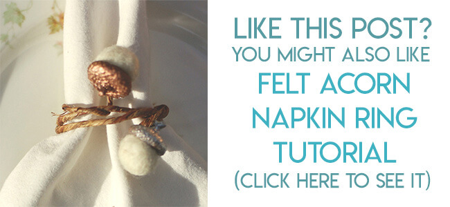 Navigational image leading reader to felt acorn Napkin Ring Tutorial.