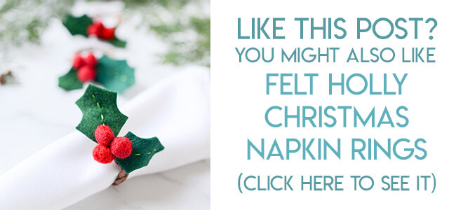 Navigational image leading reader to felt holly Christmas napkin ring tutorial.