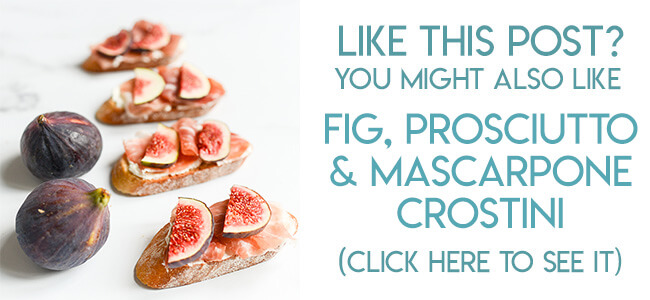 Navigational image leading reader to fig, prosciutto, and mascarpone crostini recipe.