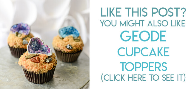 Navigational image leading reader to geode cupcake topper tutorial.