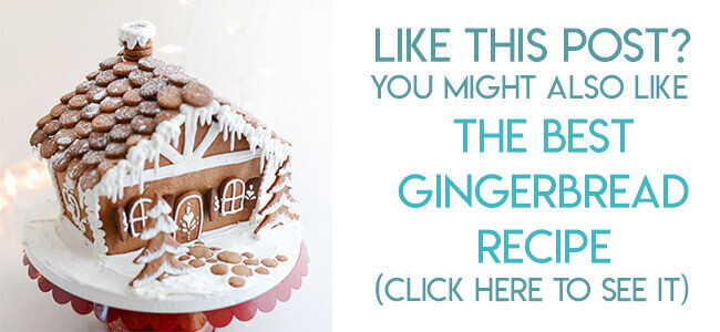 Navigational image leading reader to the best gingerbread house recipe.