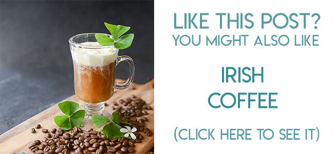 Navigational image leading reader to Irish coffee recipe