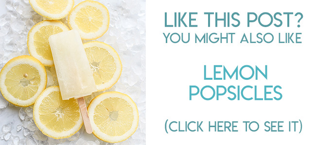 Navigational image leading reader to lemon popsicle recipe.