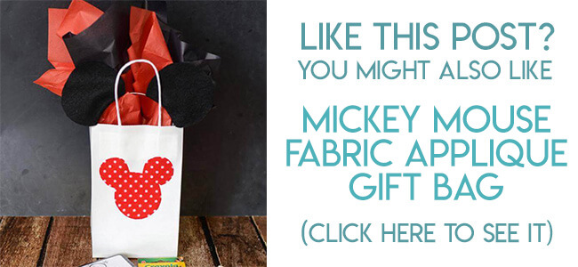 Navigational image leading reader to Mickey Mouse fabric applique gift bag tutorial.