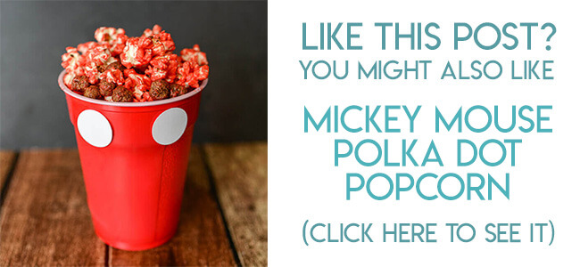 Navigational image leading reader to Mickey Mouse Polka Dot Popcorn recipe.