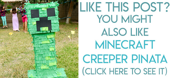 Navigational image leading readers to Minecraft creeper piñata tutorial.