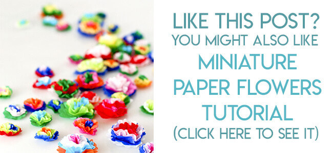Navigational image leading reader to tutorial for miniature tissue paper flowers