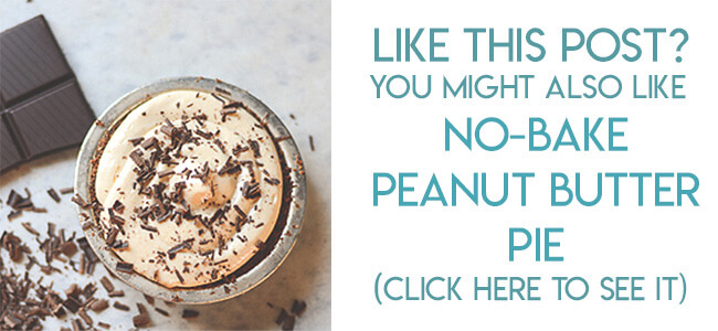 Navigational image leading reader to no bake peanut butter pie recipe.