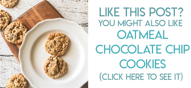 Navigational link leading reader to oatmeal chocolate chip cookie recipe.