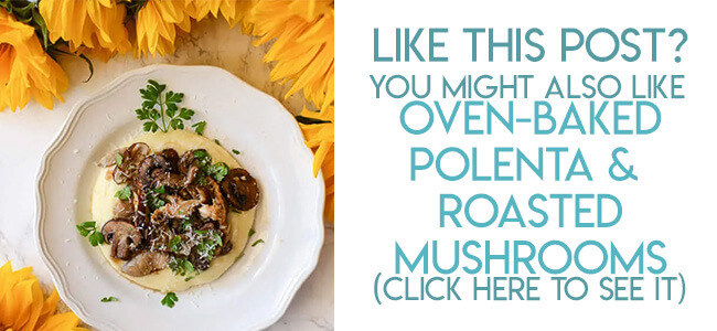navigational image leading reader to recipe for creamy oven baked polenta and roasted mushrooms.