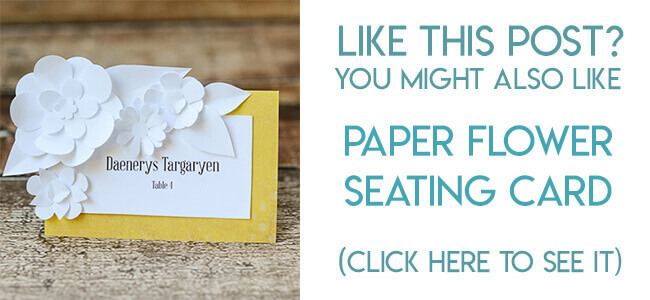 Navigational image leading reader to paper flower seating card tutorial.