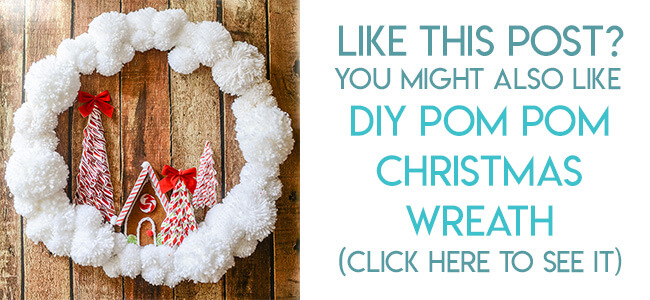 Navigational image leading reader to tutorial for Gingerbread house themed pom pom Christmas wreath.