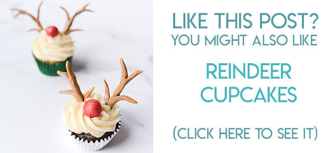 Navigational link leading reader to easy reindeer cupcake tutorial.