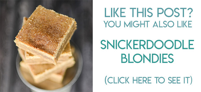 Navigational image leading reader to Snickerdoodle Blondies cinnamon sugar bar cookie recipe.