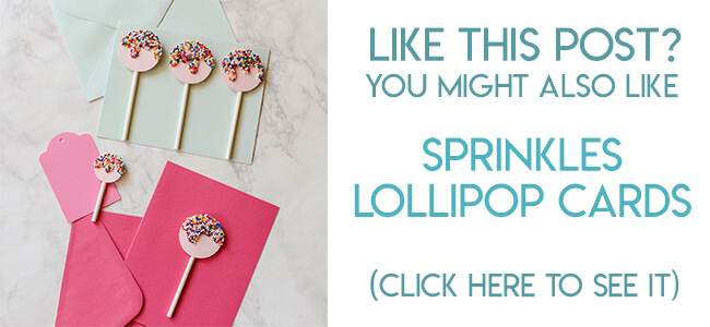 Navigational image leading reader to tutorial for making sprinkles lollipop cards and gift tags