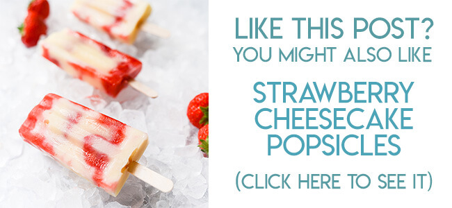 Navigational image leading reader to strawberry cheesecake popsicle recipe.