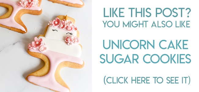 Navigational image leading reader to unicorn cake sugar cookie decorating tutorial.