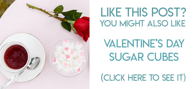 Navigational image leading reader to Valentine's day sugar cube tutorial.