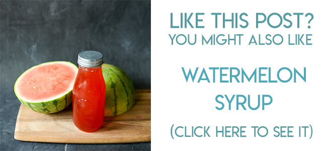 Navigational image leading reader to watermelon syrup recipe.