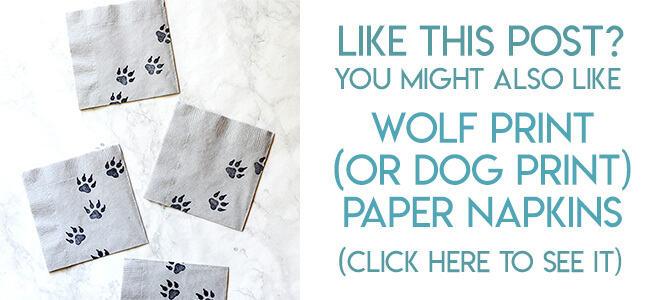 Navigational image leading reader to wolf paw print napkin tutorial.