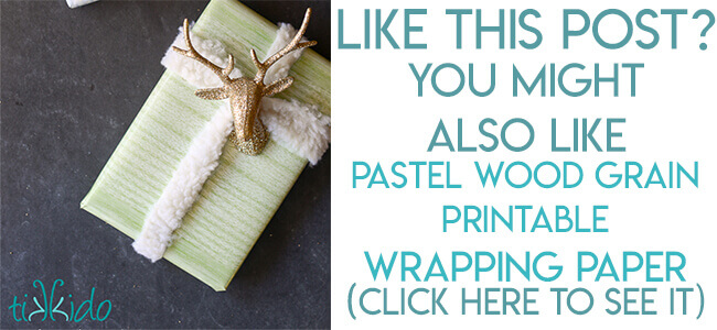 Navigational image leading reader to printable wood grain wrapping paper tutorial.