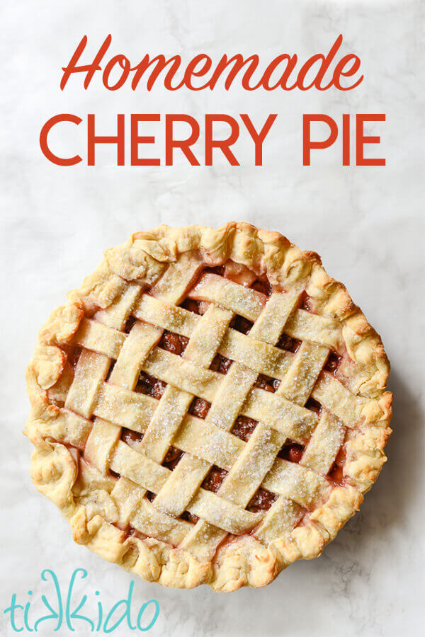 Amazing homemade cherry pie recipe--entirely from scratch!