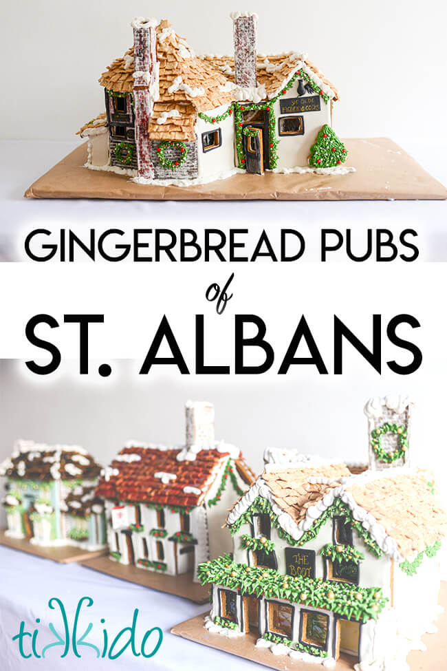 Collage of four gingerbread replicas of historic pubs in St Albans, England, with text overlay reading "Gingerbread Pubs of St Albans."