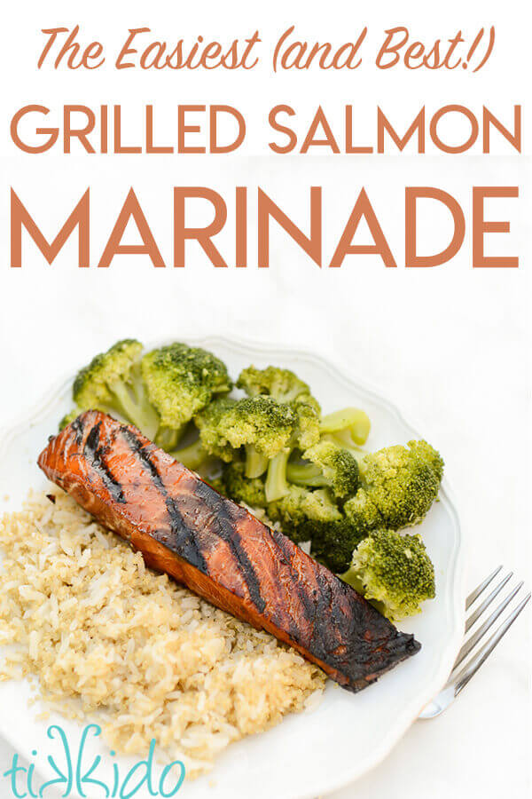 Grilled salmon with easy salmon marinade on a plate with rice and broccoli
