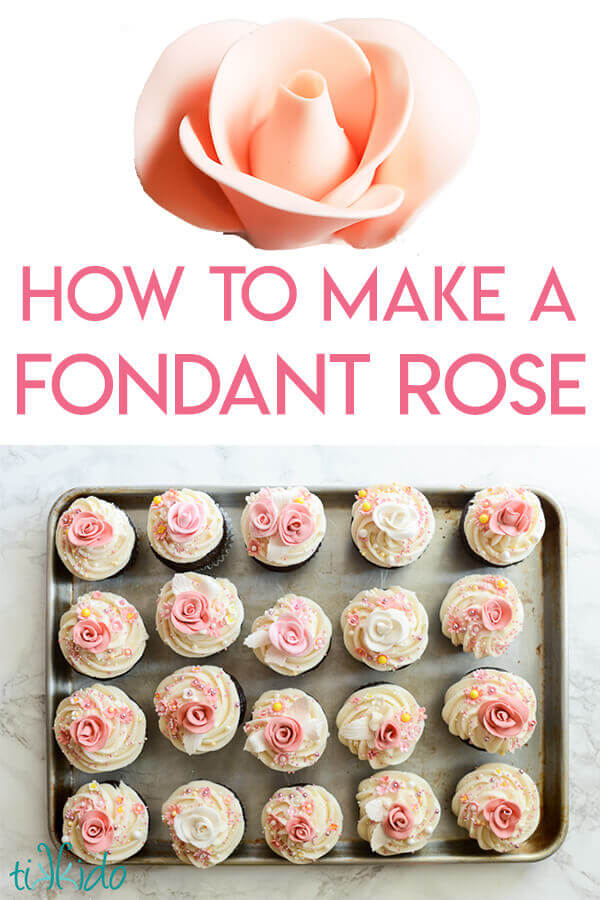 Collage of images of fondant roses optimized for Pinterest, with text overlay reading "How to Make a Fondant Rose."