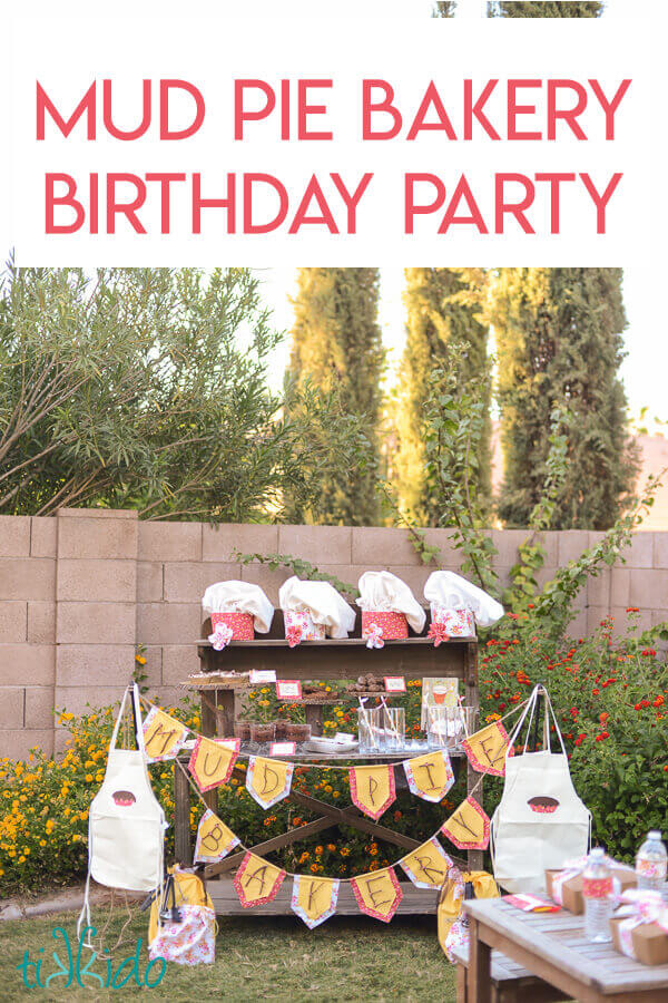 Mud Pie Bakery birthday party setup in a backyard, including aprons and chef hats as party favors.
