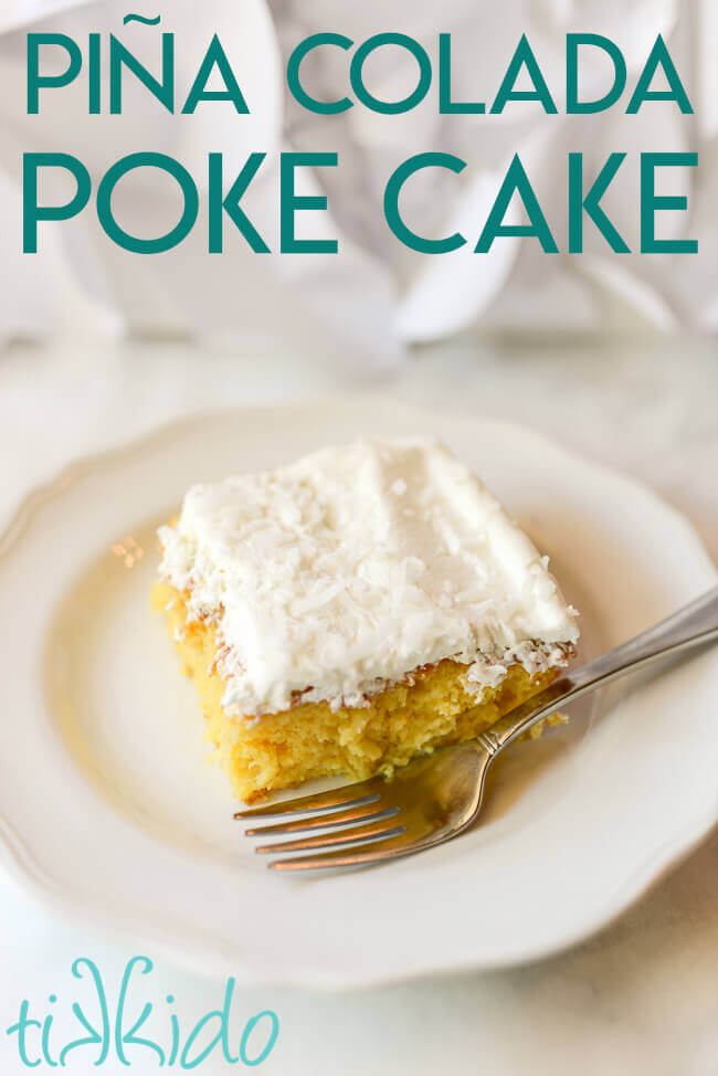 Cool, creamy, and delicious pina colada poke cake recipe