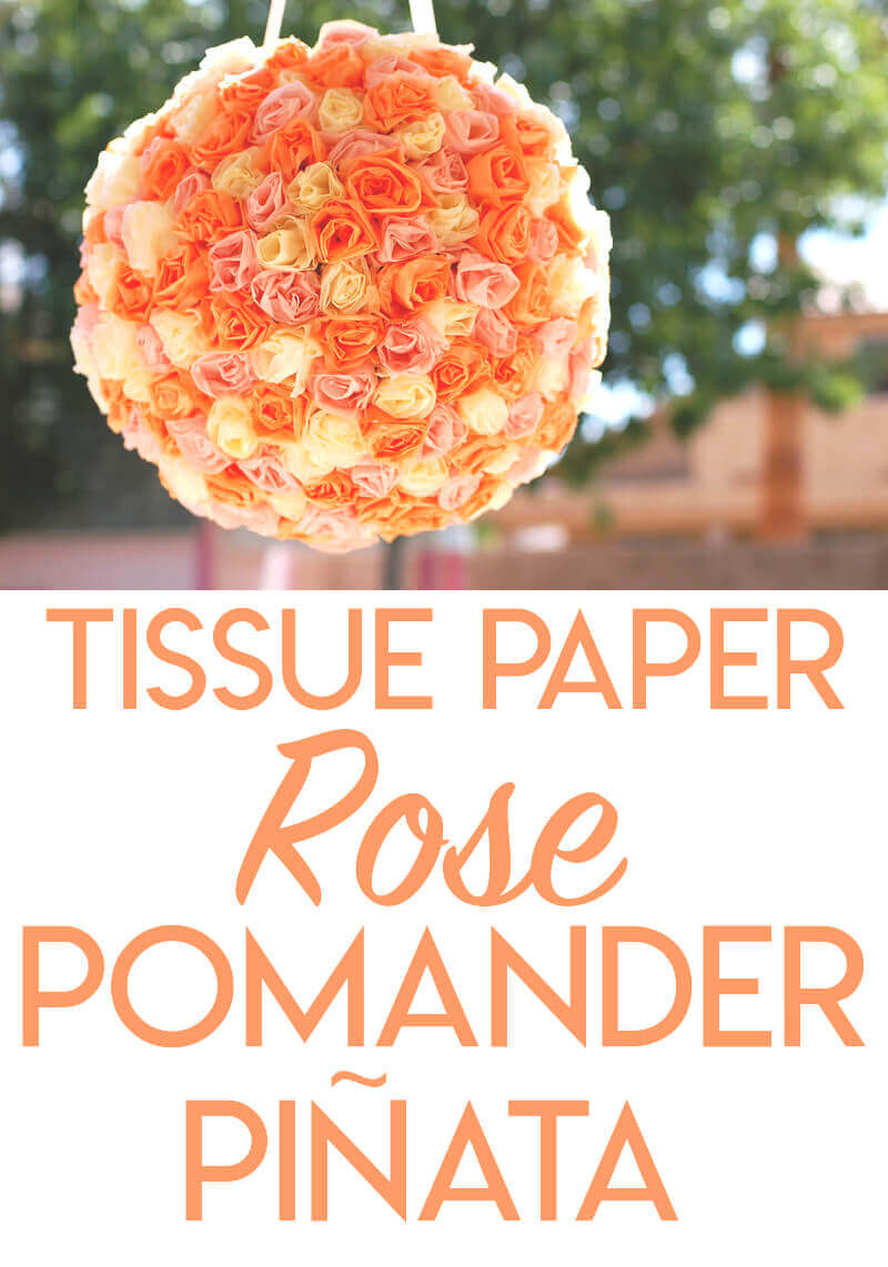 Diy Project Tissue Paper Rose Pomander Pinata Tikkido Com